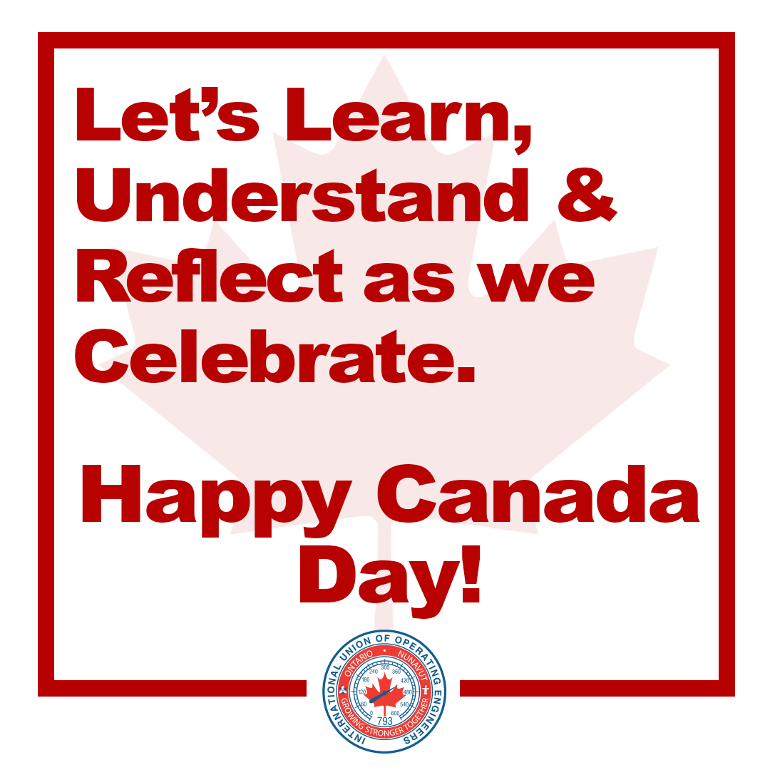Vector graphic with red maple leaf and IUOE Local 793 logo that reads, 'Lets learn, understand, and reflect as we celebrate. Happy Canada Day